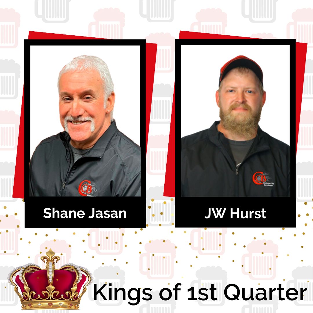 Our Crowned Kings Of 1st Quarter 2023 - College City Beverage