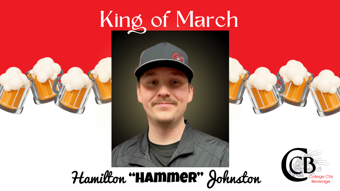 Our Crowned King Of March 2024 - College City Beverage